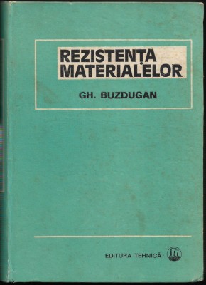 Rezistenta Materialelor - Editia XI revizuita - Gheorghe Buzdugan foto
