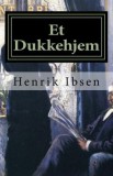 Et Dukkehjem: Skuespil I Tre Akter