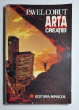 Pavel Coruț &ndash; Arta creației, Editura Miracol 1994, dezvoltare personală