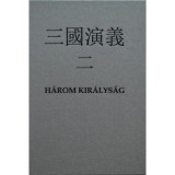 H&aacute;rom kir&aacute;lys&aacute;g II. - Luo Guanzhong