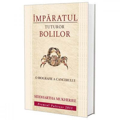 Imparatul tuturor bolilor - Siddhartha Mukherjee foto