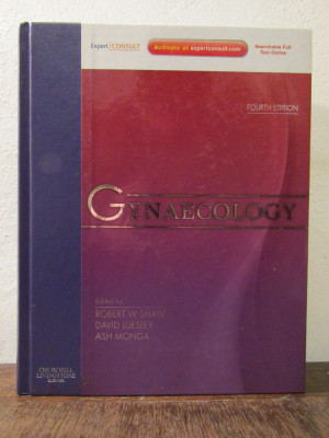 GYNAECOLOGY - Robert W. Shaw, David Luesley, Ash Monga (FOURTH EDITION) foto