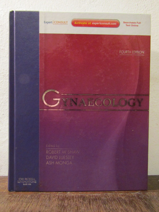 GYNAECOLOGY - Robert W. Shaw, David Luesley, Ash Monga (FOURTH EDITION)