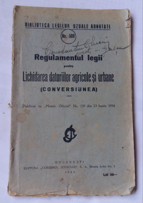 (C451) REGULAMENTUL LEGII PENTRU LICHIDAREA DATORIILOR AGRICOLE SI URBANE - 1934 foto