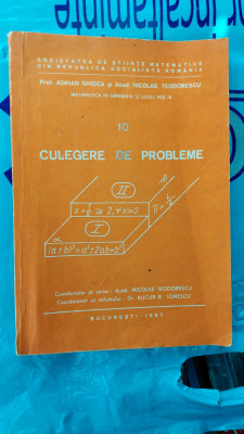 Culegere de probleme matematica in gimnaziu si liceu - Adrian Ghioca, foto