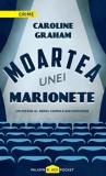 Moartea unei marionete. Un mister al seriei Crimele din Midsomer/Caroline Graham