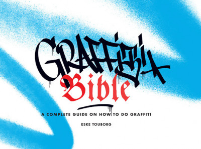 Graffiti Bible: A Complete Guide on How to Do Graffiti foto