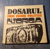 Dosarul unei crime politice N. Iorga G. Macovescu M. Stoian