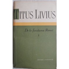 De la fundarea Romei I &ndash; Titus Livius