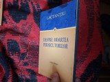 d1a Despre moartea persecutorilor - Lactantiu (polirom, cantul cartilor de culoare neagra , 237 pagini_