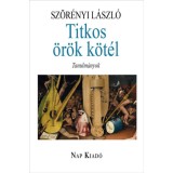 Titkos &ouml;r&ouml;k k&ouml;t&eacute;l - Tanulm&aacute;nyok - Sz&ouml;r&eacute;nyi L&aacute;szl&oacute;, Sz&ouml;r&eacute;nyi L&aacute;szl&oacute;