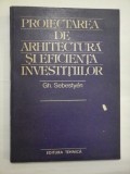 PROIECTAREA DE ARHITECTURA SI EFICIENTA INVESTITIILOR - Gh. SEBESTYEN