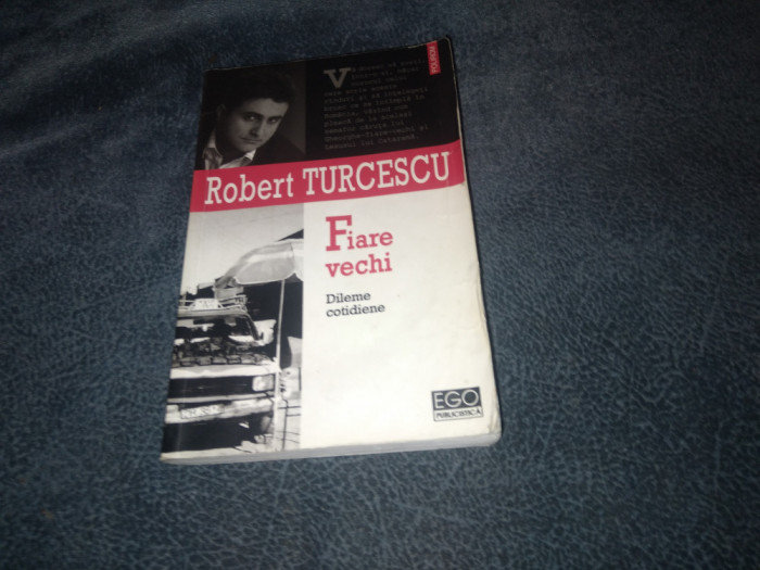 ROBERT TURCESCU - FIARE VECHI