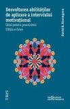 Cumpara ieftin Dezvoltarea abilitatilor de aplicare a interviului motivational. Ghid pentru practicieni. Editia a doua/David B. Rosengren