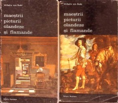 MAESTRII PICTURII OLANDEZE SI FLAMANDE VOL.1-2-WILHELM VON BODE-301317