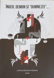 INGER, DEMON SI DUMNEZEI-STEFAN BOGDAN ROMAN-244352