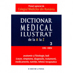 Dictionar medical ilustrat de la A la Z ( Vol. 3 - CIS-DEN )