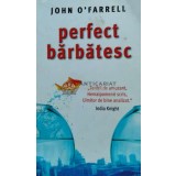 Perfect barbatesc - 2009 - John OFarrell (C73)