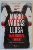 SARBATOAREA TAPULUI , roman de MARIO VARGAS LLOSA , 2025 *MICI DEFECTE