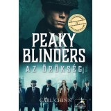 Peaky Blinders - Az &ouml;r&ouml;ks&eacute;g - Peaky Blinders-sorozat 2. r&eacute;sz - Carl Chinn