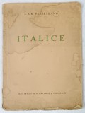 ITALICE , SONETE de I. GR. PERIETEANU , ilustratii de G. CATARGI si CONSTION , 1937 , DEDICATIE * , EXEMPLAR 41 DIN 500 *