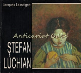 Stefan Luchian - Jacques Lassaigne