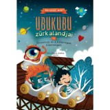 Űrsz&ouml;rnyű &eacute;s a k&uuml;l&ouml;nleges k&eacute;pess&eacute;gek - Ubukubu zűrkalandjai 1. - Porzsolt Ami
