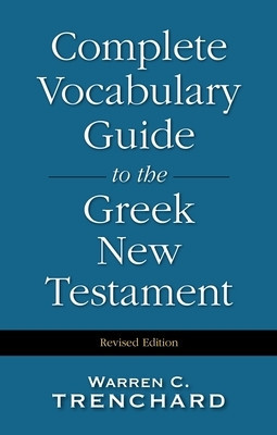Complete Vocabulary Guide to the Greek New Testament foto