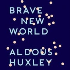 Brave New World: With the Essay ""Brave New World Revisited""