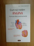 N6 CUM SA TRATAM ANGINA - FORMULA FARA MEDICAMENTE - TOM SMITH