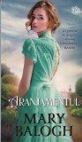 Mary Balogh - Aranjamentul