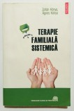 Terapie Familiala Sistemica Sistematica, Zoltan Konya, Agnes Konya, Psihologie.