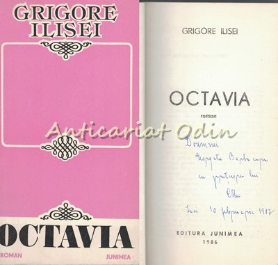 Octavia. Roman - Grigore Ilisei - Cu Autograful Autorului foto