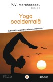 Yoga occidentală Articulații, respirație... P.V. Marchesseau, Ed. Sens, 2024