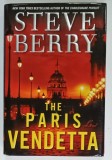 THE PARIS VENDETTA by STEVE BERRY , A NOVEL , 2009