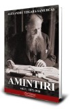 Amintiri (Vol. 1) 1872-1910 - Paperback brosat - Alexandru Tzigara-Samurcaș - Paul Editions