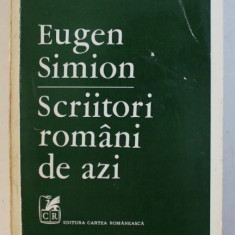 SCRIITORI ROMANI DE AZI de EUGEN SIMION , 1974