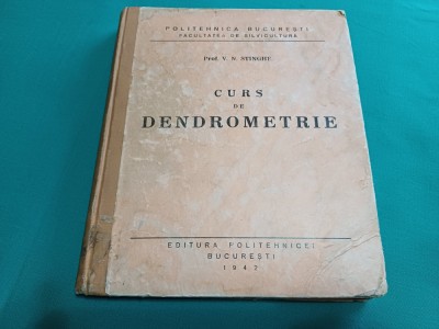 CURS DE DENDOMETRIE * PROF. V.N. STINGHE /1942 * 58 foto