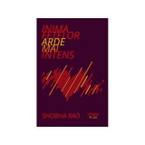 Inima fetelor arde mai intens - Shobha Rao