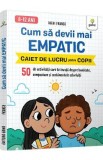 Cum sa devii mai empatic. Caiet de lucru pentru copii - Hiedi France