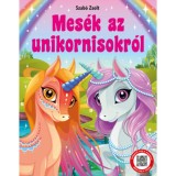 Mes&eacute;k az unikornisokr&oacute;l - Hallgasd meg a mes&eacute;t! - Szab&oacute; Zsolt