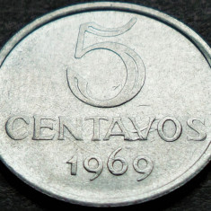 Moneda 5 CENTAVOS- BRAZILIA, anul 1969 * cod 5354 A