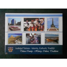 JUDETUL TULCEA - ISTORIE, CULTURA, TRADITII. ALBUM