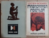 Mannix, Cowley - Corabiile negre. O istorie a negotului cu sclavi din Atlantic + Lucien Bodard - Masacrarea indienilor