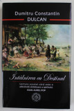 INTALNIREA CU DESTINUL , EDITIA A V - A REVAZUTA SI ADAUGITA de DUMITRU CONSTANTIN - DULCAN , 2023 * EDITIE CARTONATA