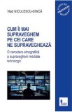 Cum ii mai supraveghem pe cei care ne supravegheaza - Vlad Niculescu-Dinca