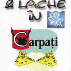 Caseta Sache & Lache ‎– Sache & Lache În Carpați, originala, holograma