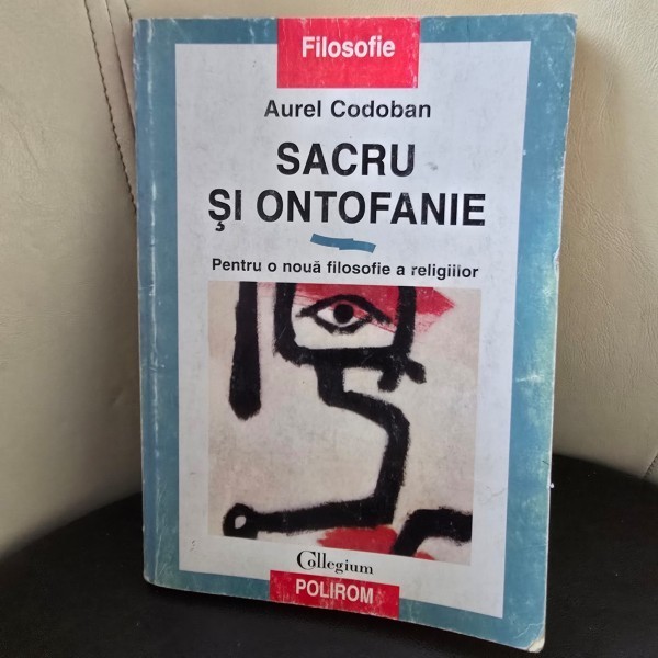 Sacru si ontofanie - Aurel Codoban