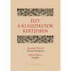 &Eacute;let a klasszikusok kertjeiben - Adamik Tam&aacute;s klasszika-filol&oacute;gussal Simon Erika besz&eacute;lget - Adamik Tam&aacute;s