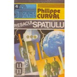 Philippe Curval - Resacul spatiului - 134289